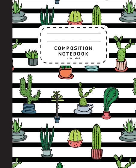 Composition Notebook : Tropical Cactus Notebook - Wide Ruled Composition Notebook 100 Pages - Preschool Notebook : 1