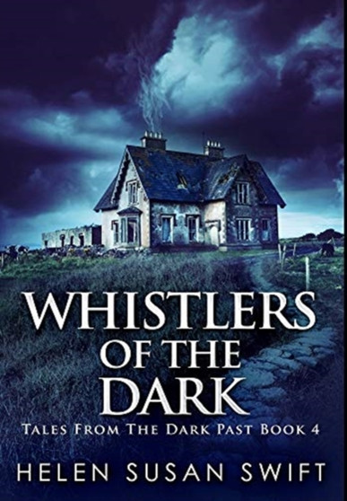 Whistlers Of The Dark : Premium Hardcover Edition