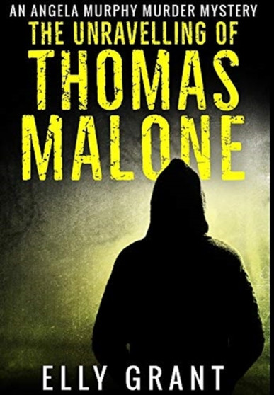 The Unravelling Of Thomas Malone : Premium Hardcover Edition