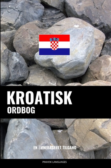 Kroatisk ordbog : En emnebaseret tilgang