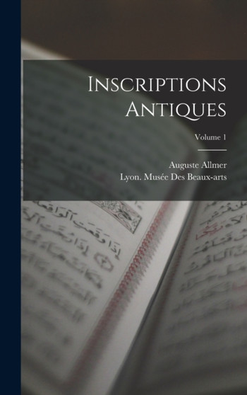 Inscriptions Antiques; Volume 1