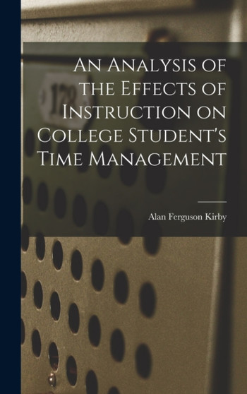 An Analysis of the Effects of Instruction on College Student's Time Management