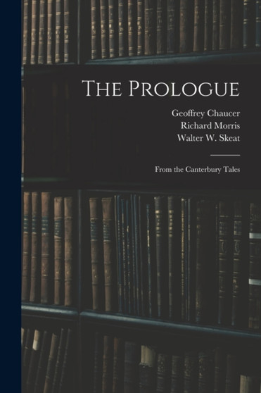The Prologue : From the Canterbury Tales
