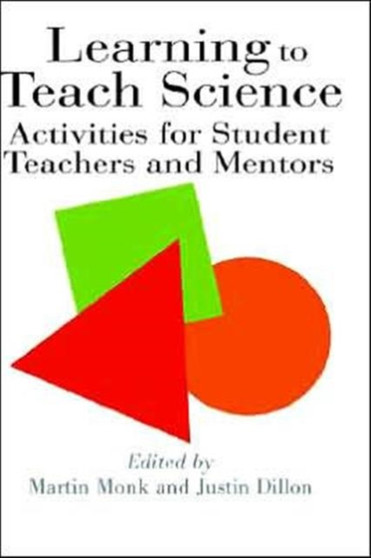 Learning To Teach Science : Activities For Student Teachers And Mentors