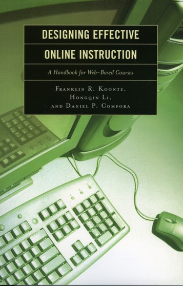 Designing Effective Online Instruction : A Handbook for Web-Based Courses