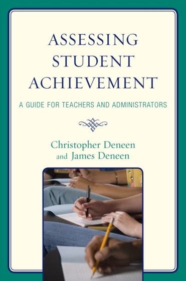 Assessing Student Achievement : A Guide for Teachers and Administrators