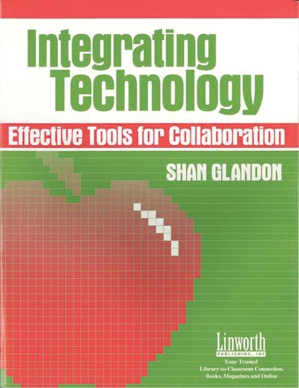 Integrating Technology : Effective Tools for Collaboration