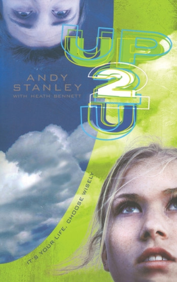 Up 2 U (Up to You) : It's your Life, Choose Wisely