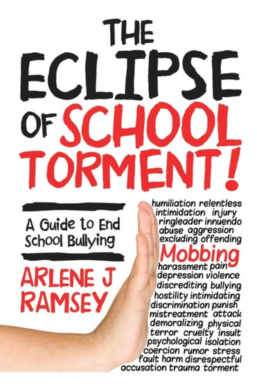 The Eclipse of School Torment! : A Guide to End School Bullying