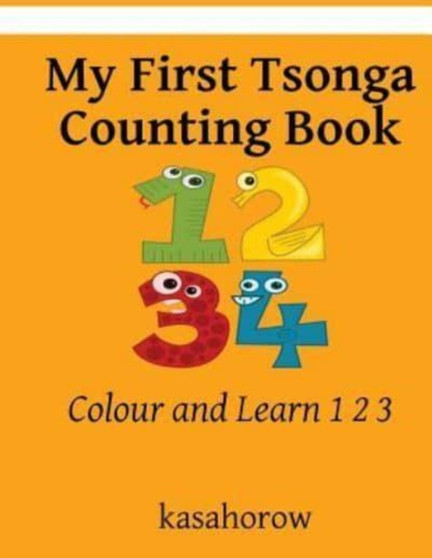 My First Tsonga Counting Book : Colour and Learn 1 2 3