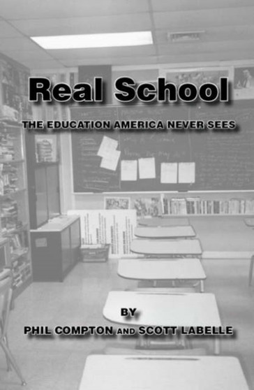 Real School : The Education America Never Sees