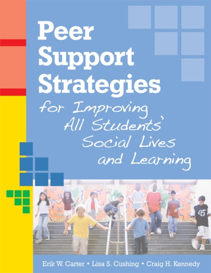 Peer Support Strategies : Improving Students' Social Lives and Learning