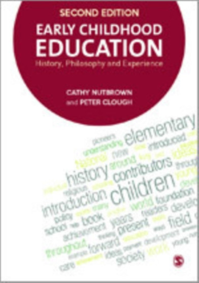 Early Childhood Education : History, Philosophy and Experience