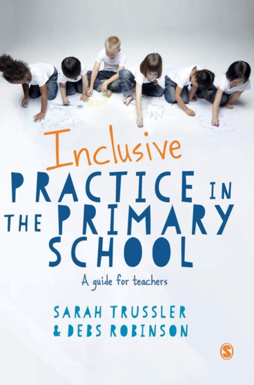 Inclusive Practice in the Primary School : A Guide for Teachers