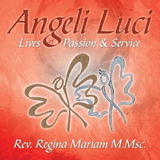 Angeli Luci : Lives of Passion  Service