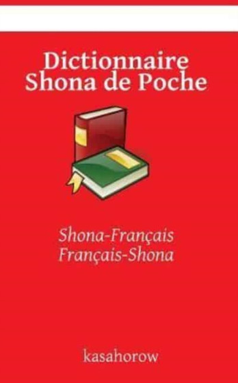 Dictionnaire Shona de Poche : Shona-Francais, Francais-Shona : 2