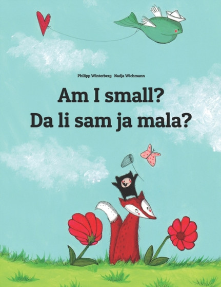 Am I small? Da li sam ja mala? : Children's Picture Book English-Montenegrin (Bilingual Edition/Dual Language)
