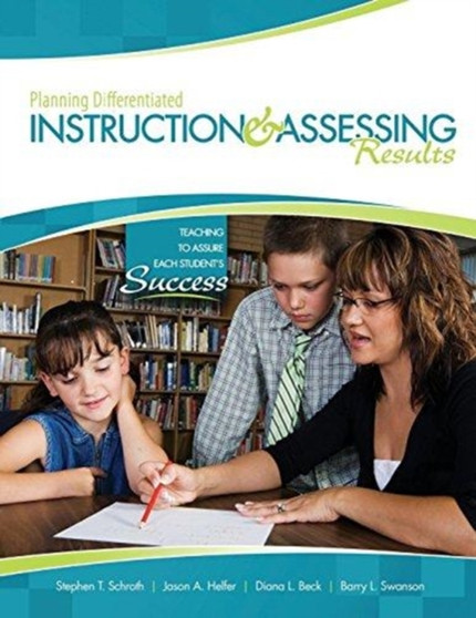 Planning Differentiated Instruction  Assessing Results: Teaching to Assure Each Student's Success