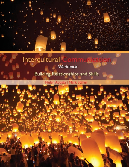 Intercultural Communication Workbook : Building Relationships and Skills
