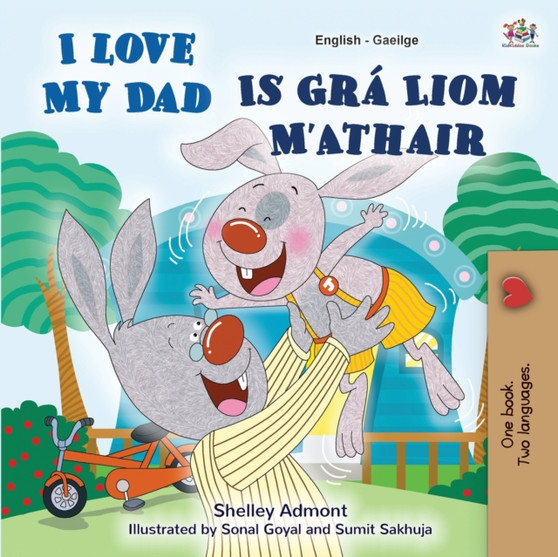 I Love My Dad (English Irish Bilingual Book for Kids)