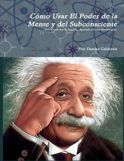 Como Usar El Poder De La Mente Y Del Subconsciente