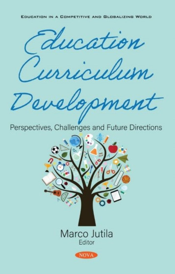 Education Curriculum Development : Perspectives, Challenges and Future Directions