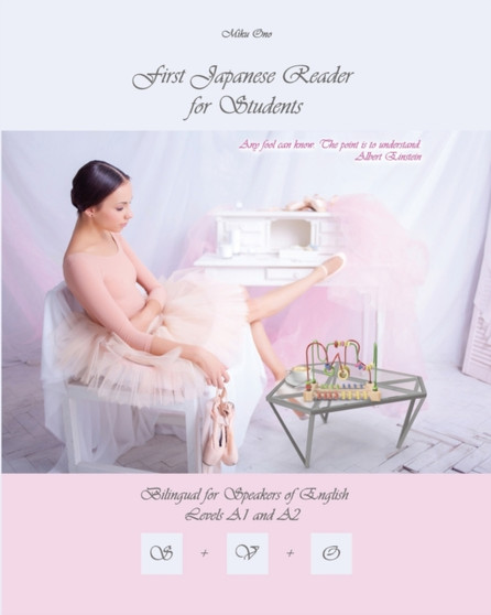 First Japanese Reader for Students : Bilingual for Speakers of English Levels A1 and A2 : 10