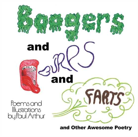 Boogers and Burps and Farts : and Other Awesome Poetry