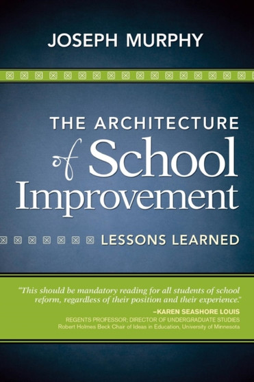 The Architecture of School Improvement : Lessons Learned