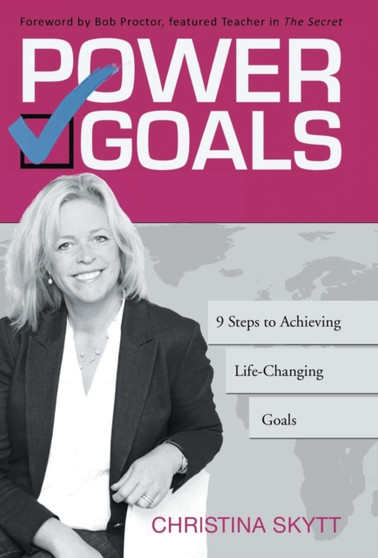 Power Goals : 9 Clear Steps to Achieve Life-Changing Goals