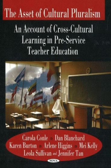 Asset of Cultural Pluralism : An Account of Cross-Cultural Learning in Pre-service Teacher Education