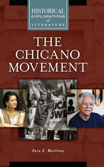 The Chicano Movement : A Historical Exploration of Literature
