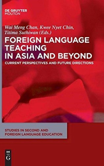 Foreign Language Teaching in Asia and Beyond : Current Perspectives and Future Directions