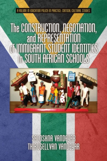 The Construction, Negotiation, and Representation of Immigrant Student Identities in South African Schools