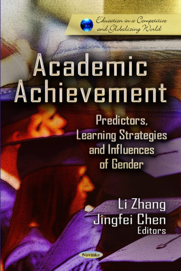 Academic Achievement : Predictors, Learning Strategies  Influences of Gender