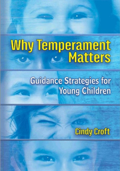 Why Temperament Matters : Guidance Strategies for Young Children