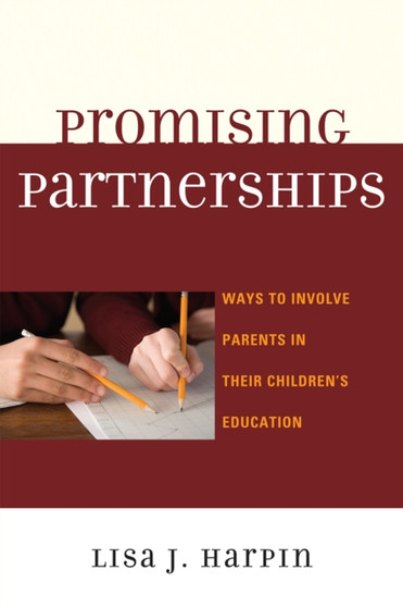 Promising Partnerships : Ways to Involve Parents in Their Children's Education
