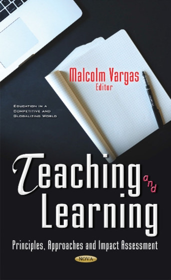Teaching  Learning : Principles, Approaches  Impact Assessment