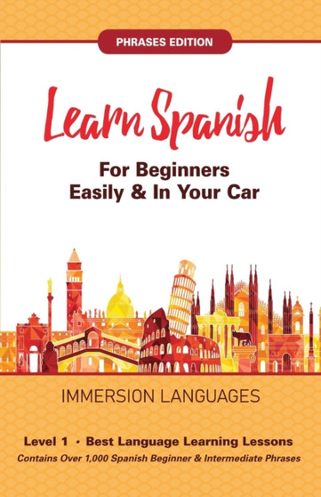 Learn Spanish For Beginners Easily  In Your Car! Vocabulary  Phrases Edition! 2 Books In 1!
