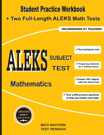 ALEKS Subject Test Mathematics : Student Practice Workbook + Two Full-Length ALEKS Math Tests