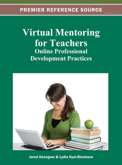 Virtual Mentoring for Teachers : Online Professional Development Practices