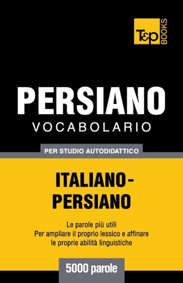 Vocabolario Italiano-Persiano per studio autodidattico - 5000 parole : 211