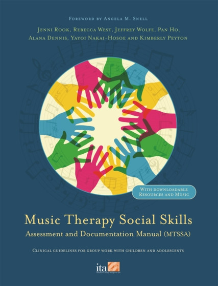 Music Therapy Social Skills Assessment and Documentation Manual (MTSSA) : Clinical guidelines for group work with children and adolescents