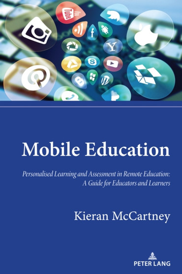 Mobile Education : Personalised Learning and Assessment in Remote Education: A Guide for Educators and Learners : 1