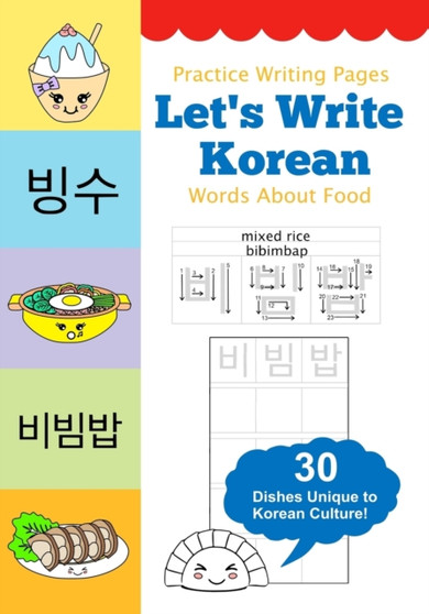 Let's Write Korean Words About Food : Practice Writing Workbook