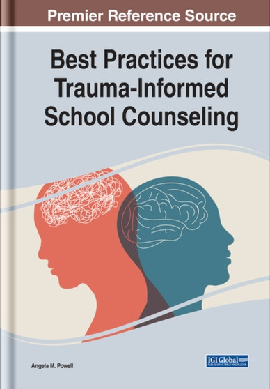 Best Practices for Trauma-Informed School Counseling