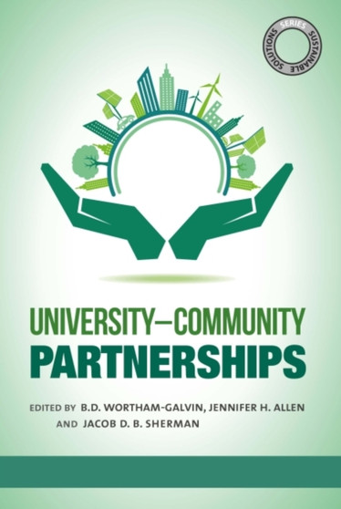 Sustainable Solutions: University-Community Partnerships : 2