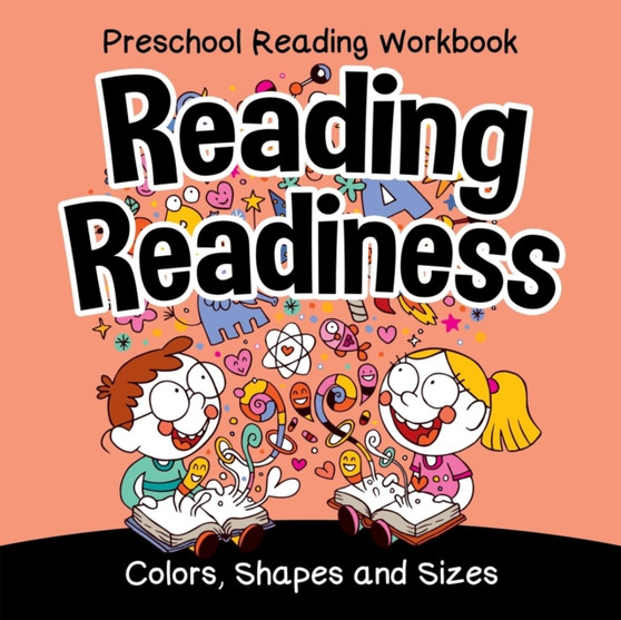 Preschool Reading Workbook : Reading Readiness (Colors, Shapes and Sizes)