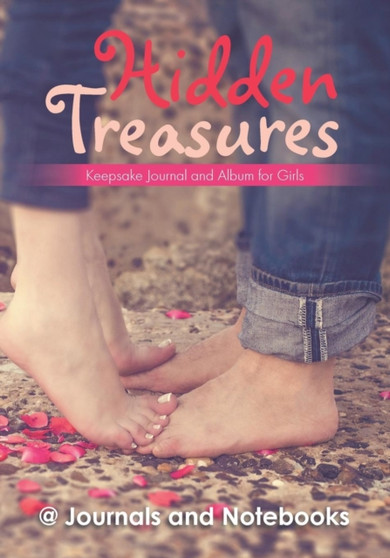 Hidden Treasures : Keepsake Journal and Album for Girls