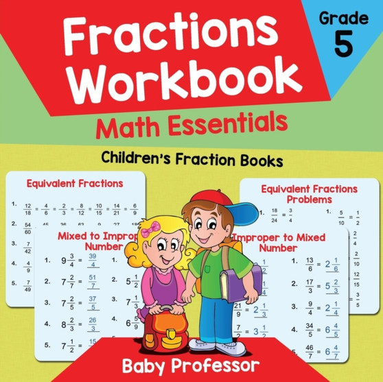 Fractions Workbook Grade 5 Math Essentials : Children's Fraction Books